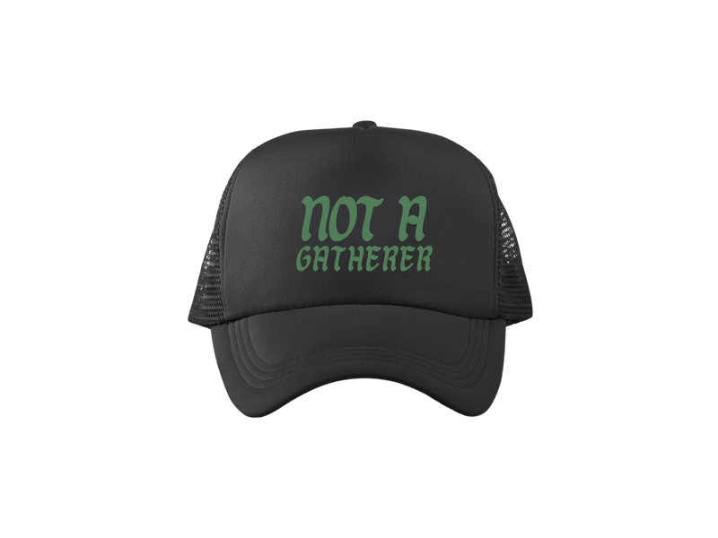 Not a Gatherer Trucker Cap