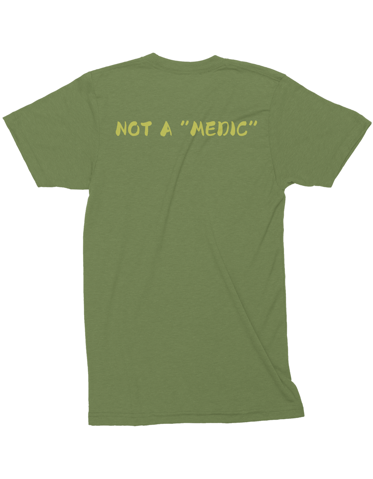 Not a Medic Tee