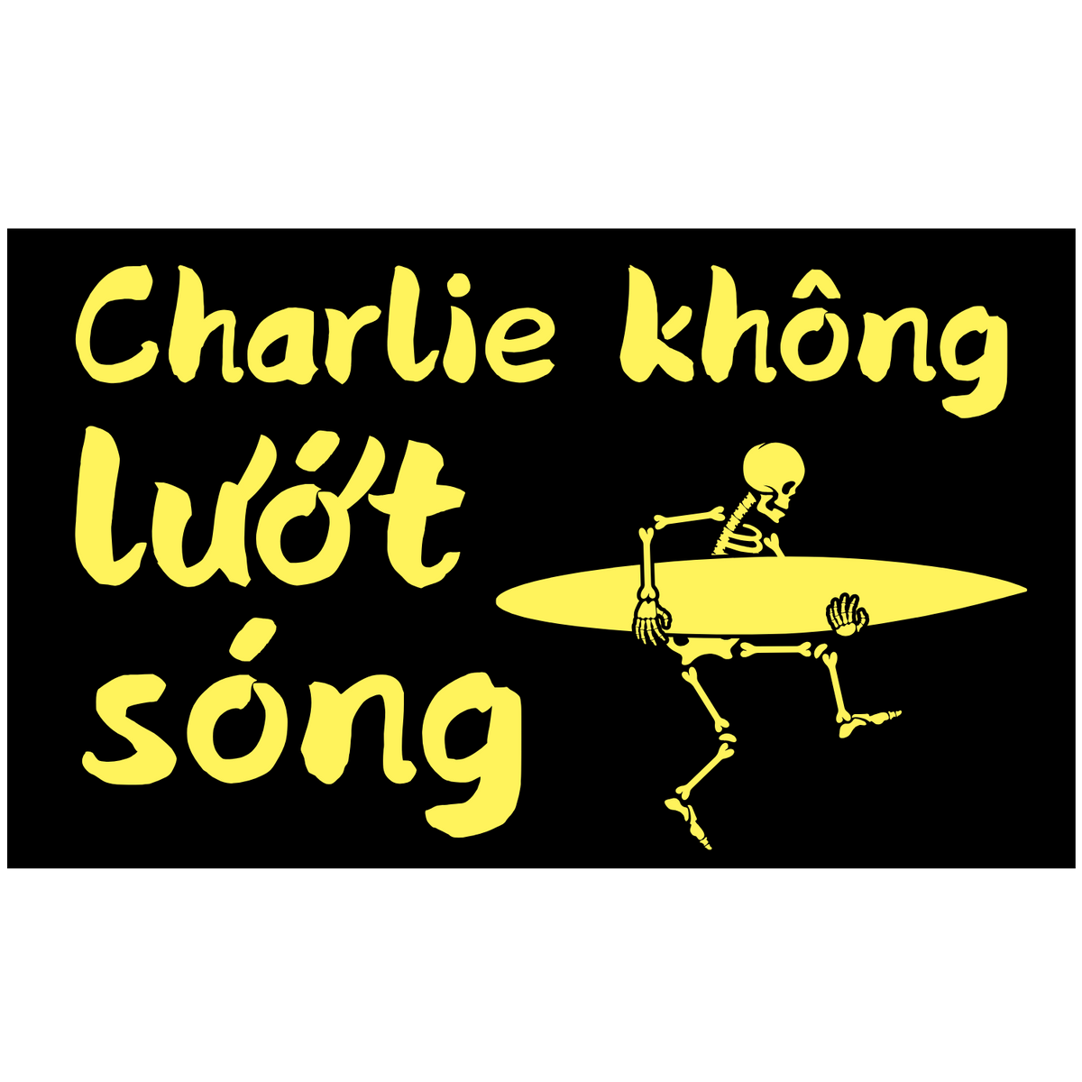 Charlie Don't Surf Sticker